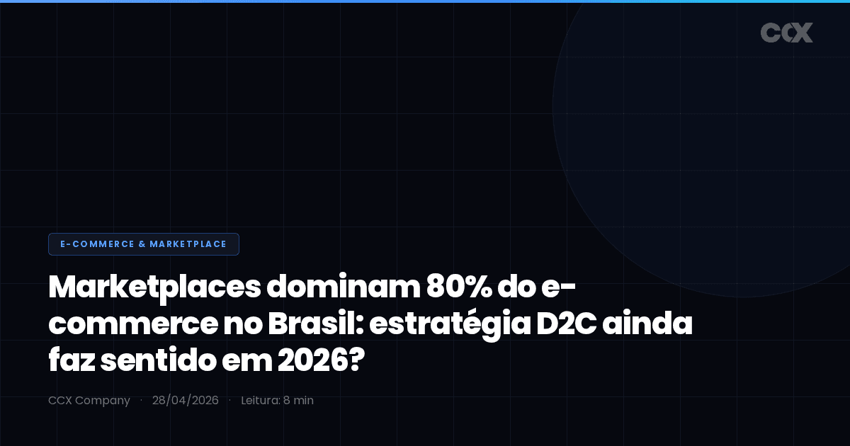Marketplaces dominam 80% do e-commerce no Brasil: estratégia D2C ainda faz sentido em 2026?