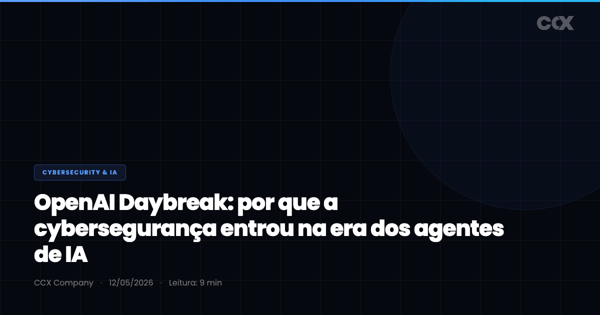 OpenAI Daybreak: por que a cybersegurança entrou na era dos agentes de IA
