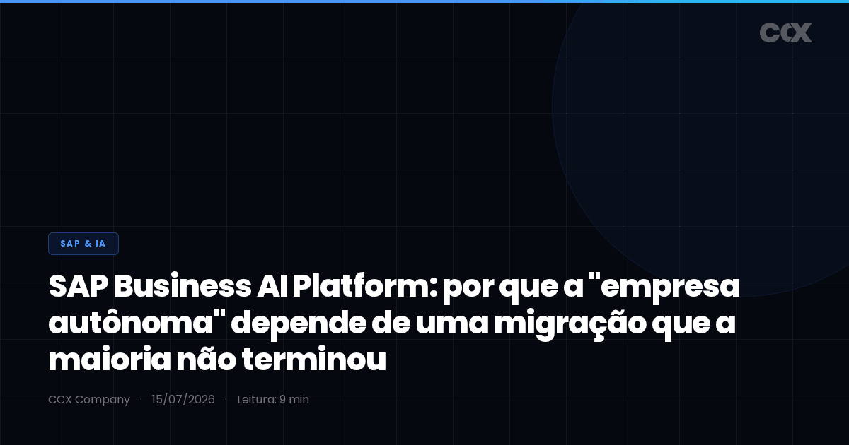 SAP Business AI Platform: por que a "empresa autônoma" da SAP depende de uma migração que a maioria não terminou