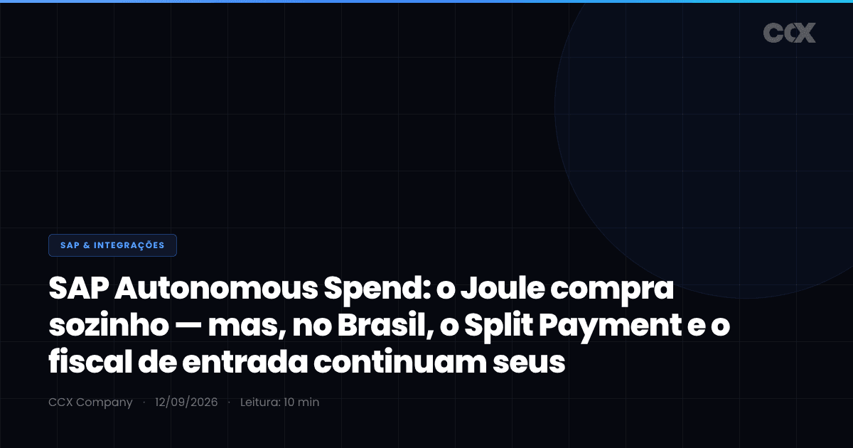SAP Autonomous Spend: o agente Joule compra sozinho e faz A2A com o Copilot — mas, no Brasil, o Split Payment e o fiscal de entrada continuam seus
